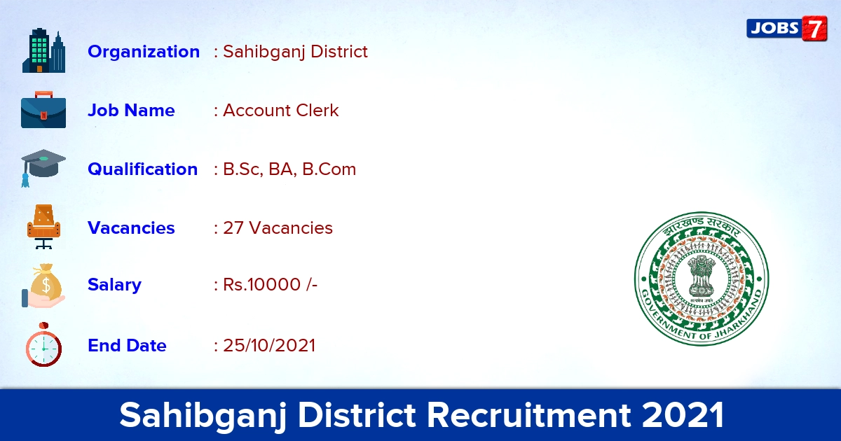 Sahibganj District Recruitment 2021 - Apply Offline for 27 Account Clerk Vacancies