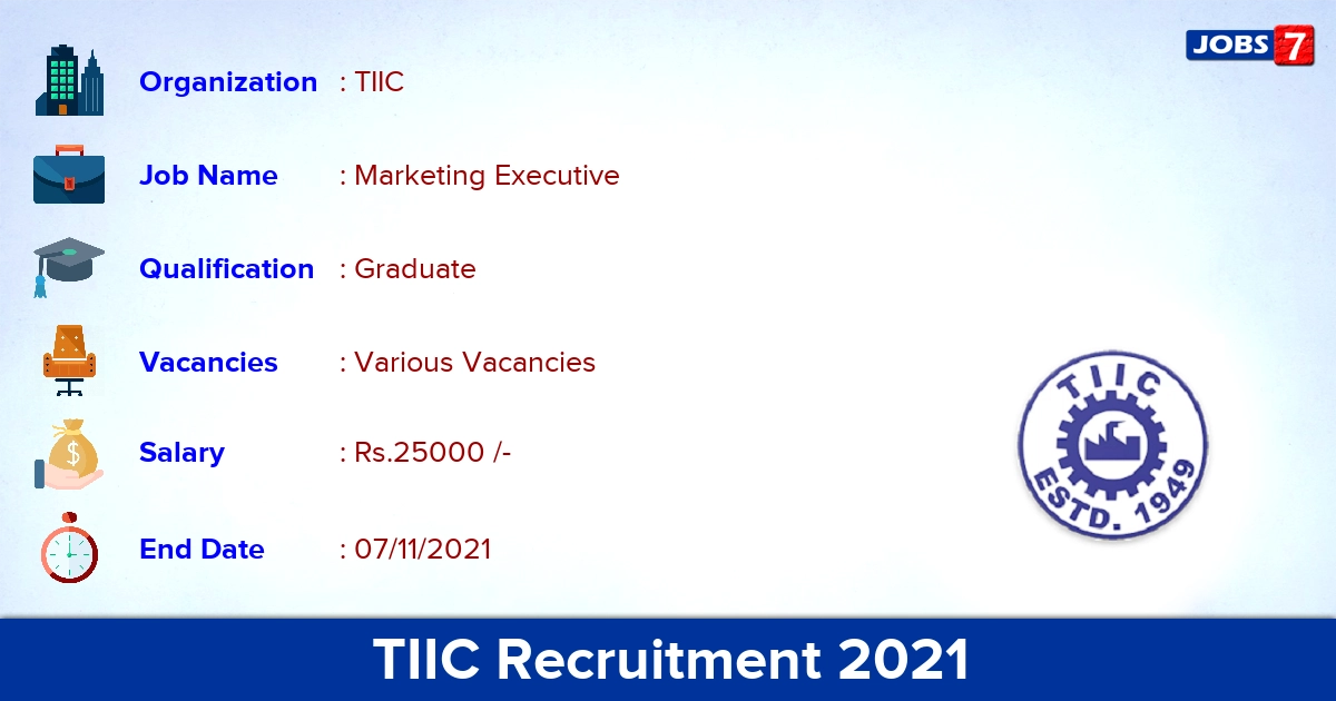 TIIC Recruitment 2021 - Apply Online for Marketing Executive Vacancies