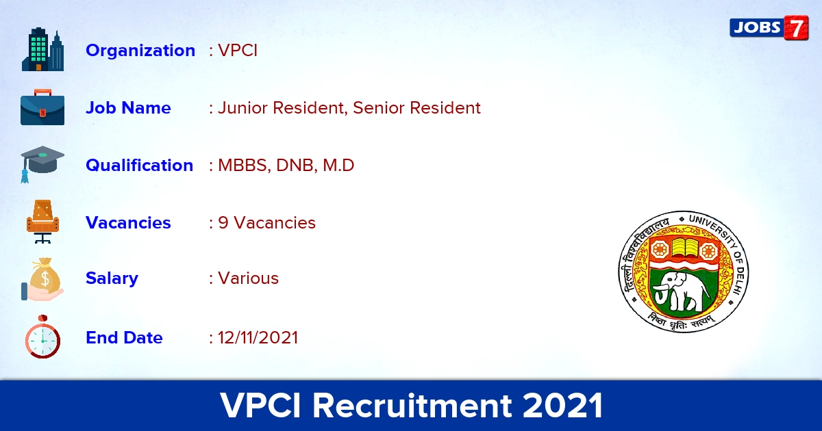 VPCI Recruitment 2021 - Direct Interview for Junior/ Senior Resident Jobs