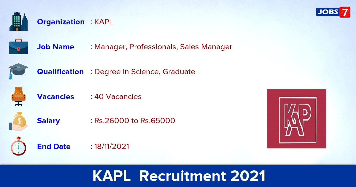 KAPL Recruitment 2021 - Apply Offline for 40 Manager Vacancies KAPL Recruitment 2021 - Apply Offline for 40 Manager Vacancies