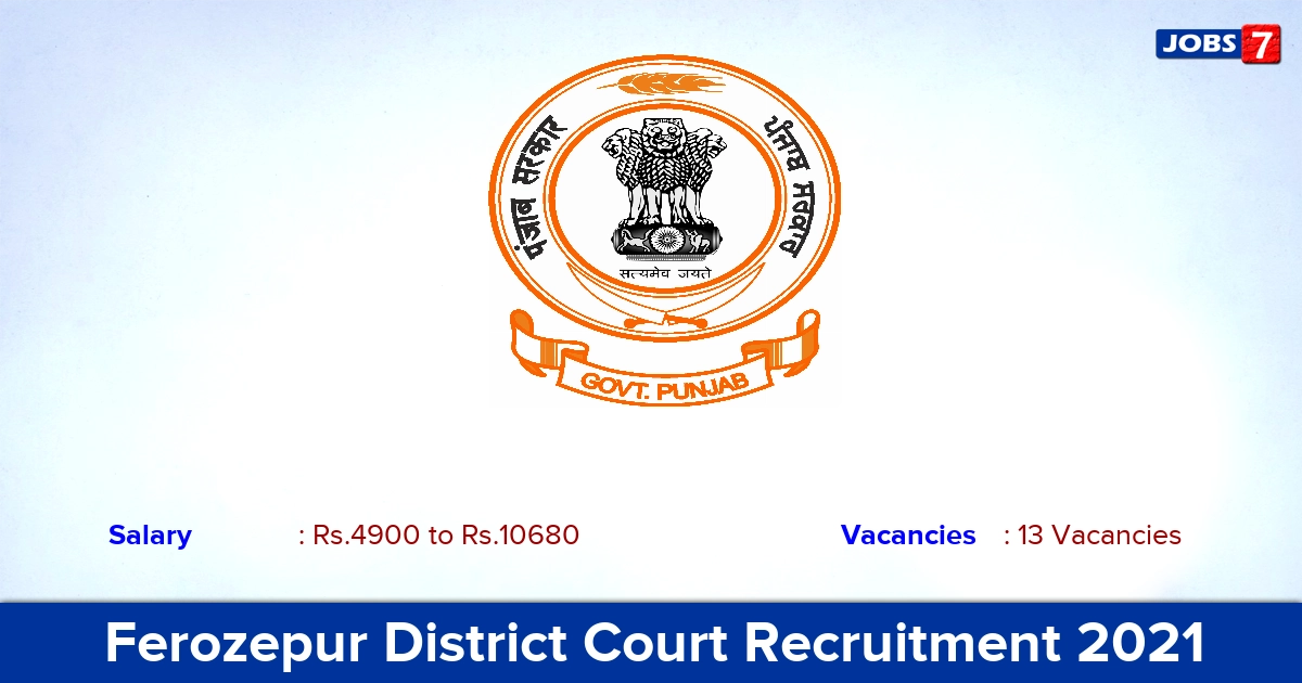 Ferozepur District Court Recruitment 2021 - Apply for 13 Peon, Chowkidar Vacancies