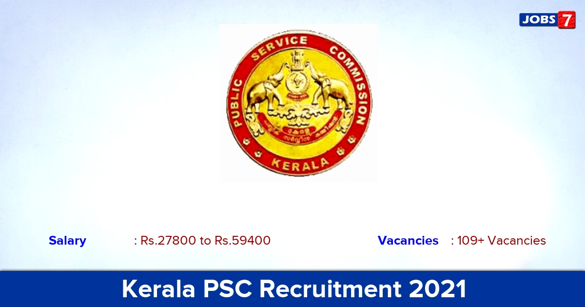 Kerala PSC Recruitment 2021 - Apply Online for 109+ School Teacher, Junior Assistant Vacancies
