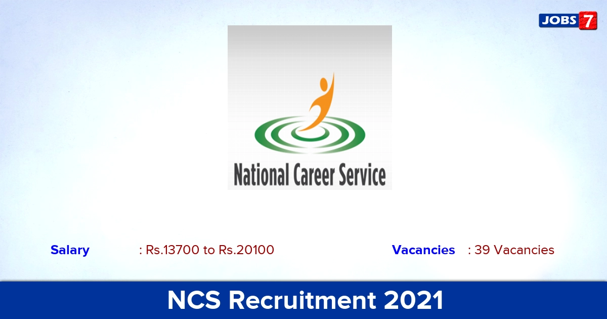 NCS Recruitment 2021 - Apply Online for 39 Office Assistant Vacancies