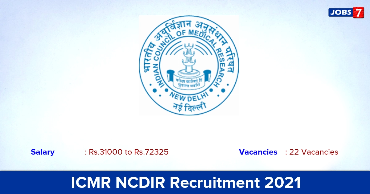 ICMR NCDIR Recruitment 2021 - Apply Online for 22 SRF,  Project Scientist Vacancies