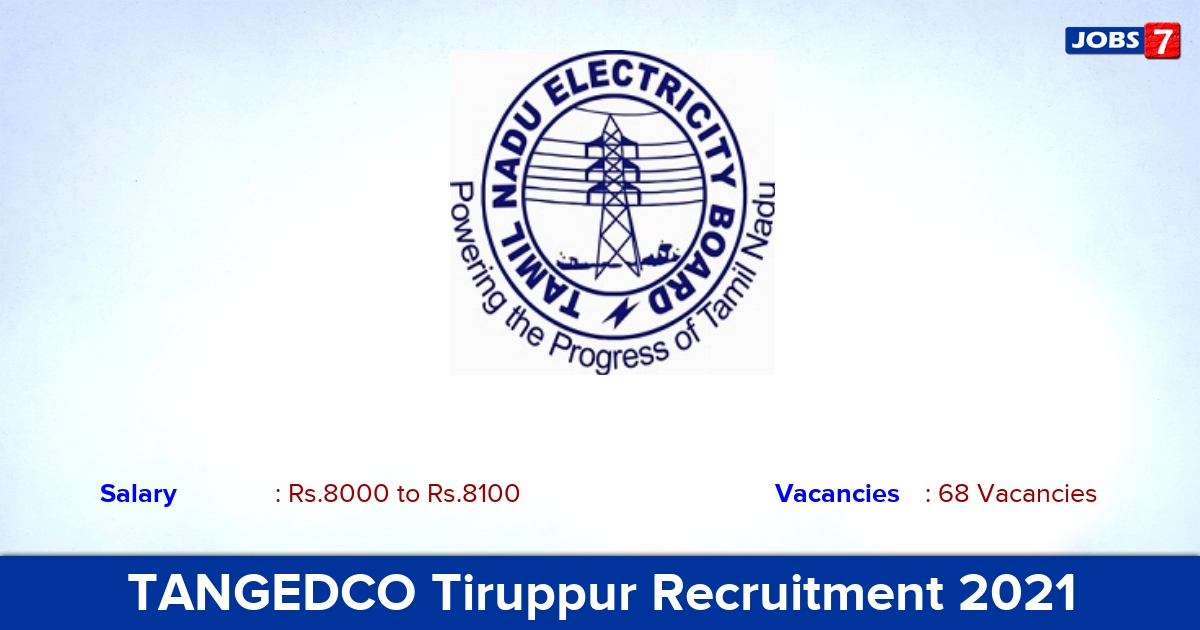TANGEDCO Tiruppur Recruitment 2021 - Apply Online for 68 Wireman, Electrician Vacancies