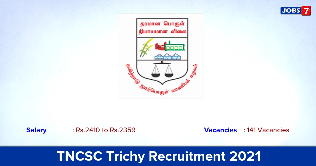 TNCSC Trichy Recruitment 2021 - Apply Offline for 141 Writer, Security Vacancies