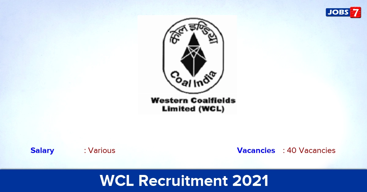 WCL Recruitment 2021 - Apply Offline for 40 Legal Inspector, Overseer Vacancies