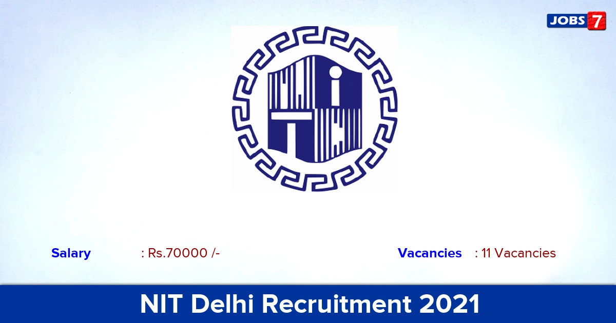 NIT Delhi Recruitment 2021 - Apply Online for 11 Assistant Professor Vacancies