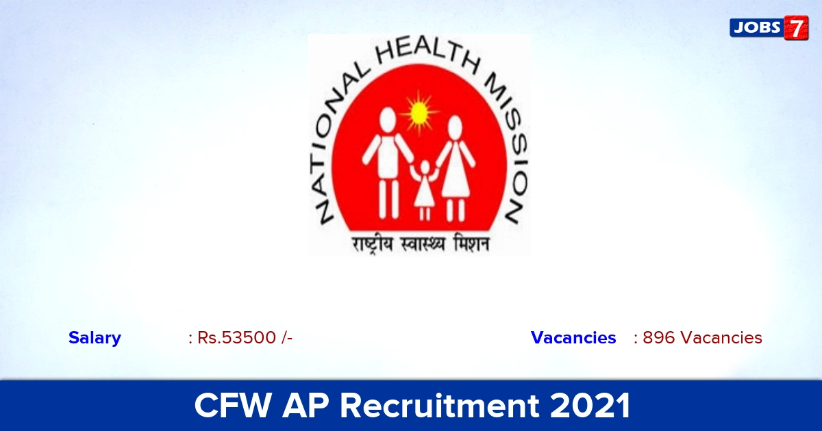 CFW AP Recruitment 2021 - Apply Online for 896 Specialist Vacancies