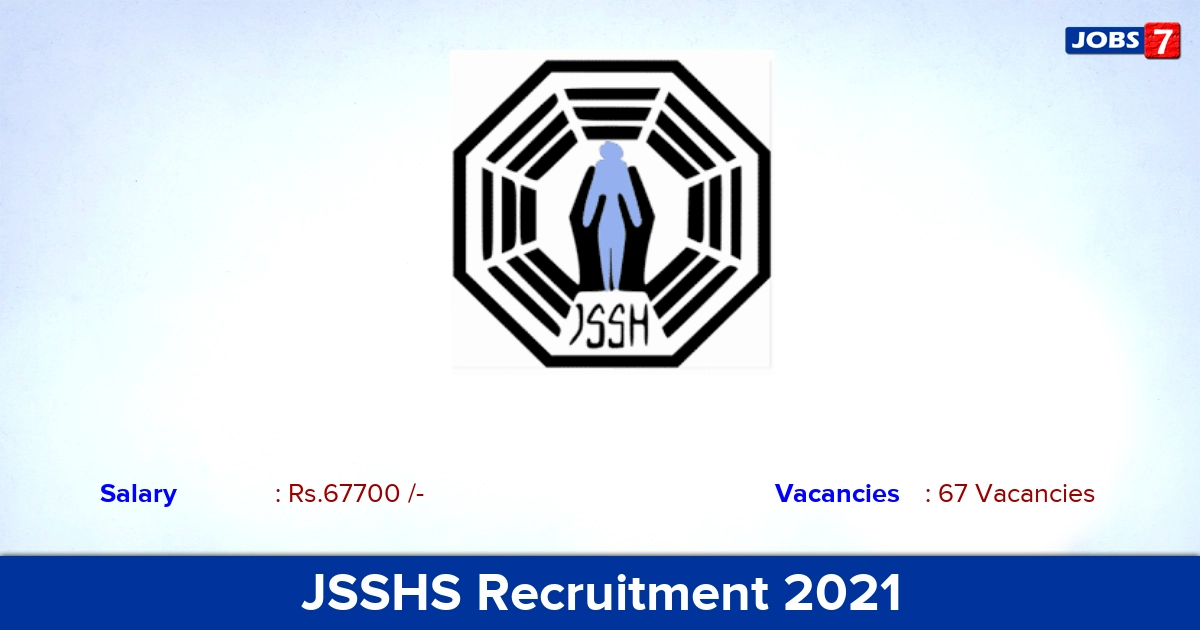JSSHS Recruitment 2021 - Apply Offline for 67 Senior Residents Vacancies