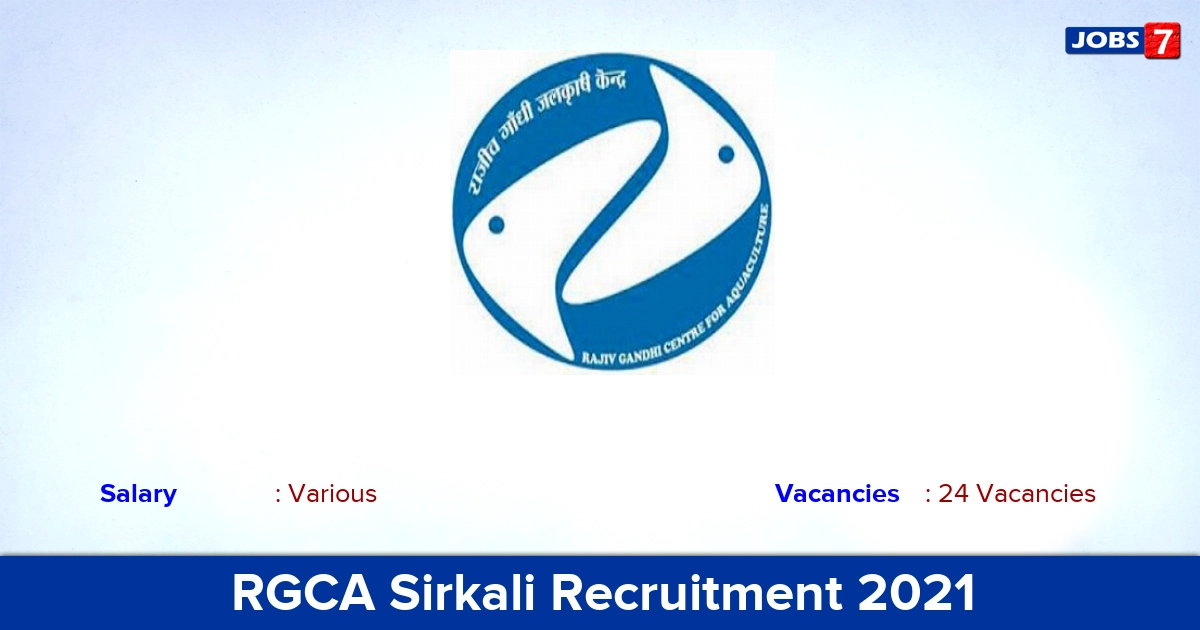 RGCA Sirkali Recruitment 2021 - Apply Offline for 24 JE, Marketing Officer Vacancies