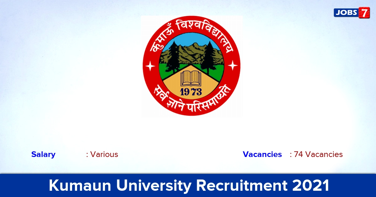 Kumaun University Recruitment 2021 - Apply Offline for 74 Assistant Professor Vacancies