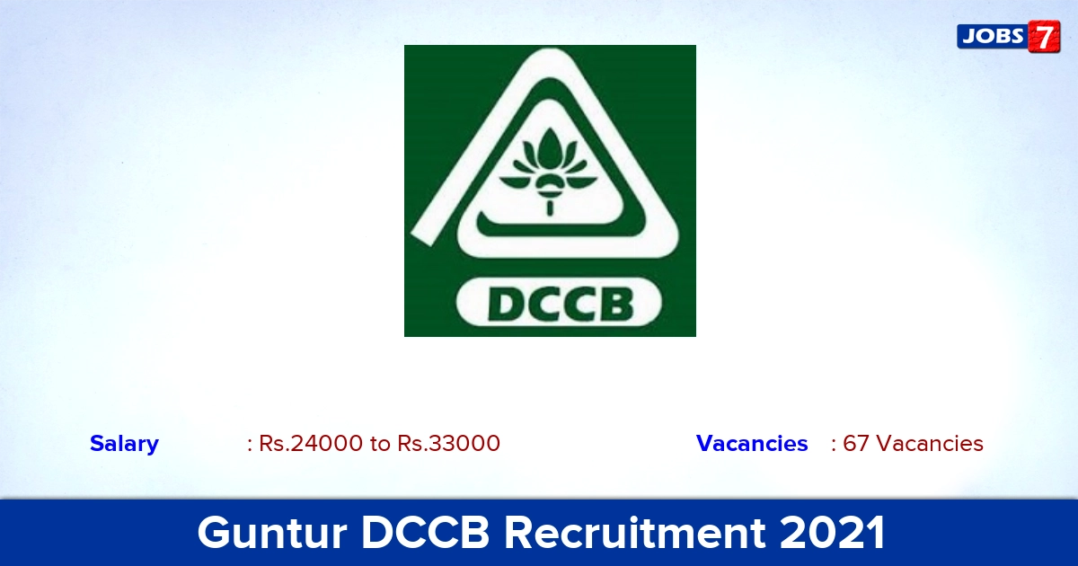 Guntur DCCB Recruitment 2021 - Apply Online for 67 Assistant Manager, Staff Assistant Vacancies (Last Date Extended)