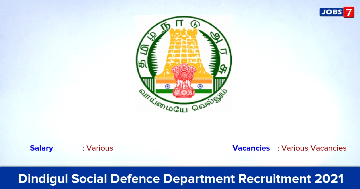 Dindigul Social Defence Department Recruitment 2021 - Apply Offline for Social Worker Vacancies