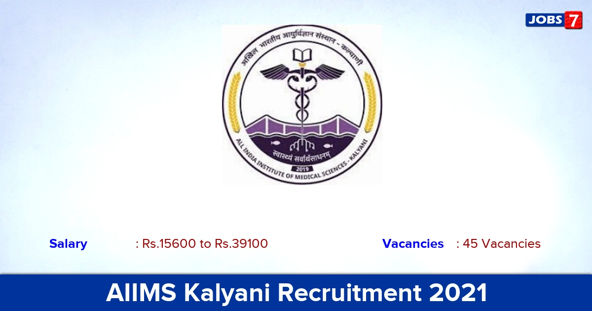 AIIMS Kalyani Recruitment 2021 - Apply Offline for 45 Senior Resident Vacancies