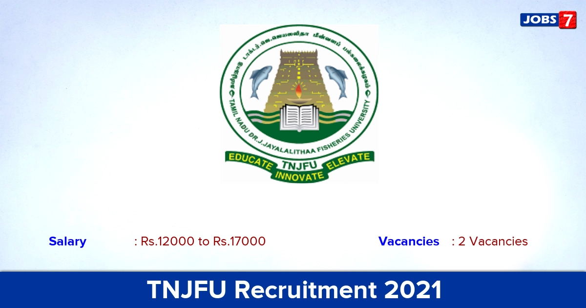 TNJFU Recruitment 2021 - Apply Offline for Lab Technician, Office Assistant Jobs