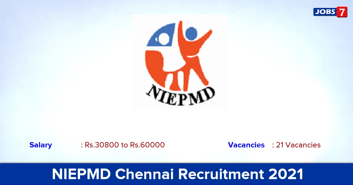 NIEPMD Chennai Recruitment 2021 - Direct Interview for 21 Professor, Lecturer Vacancies