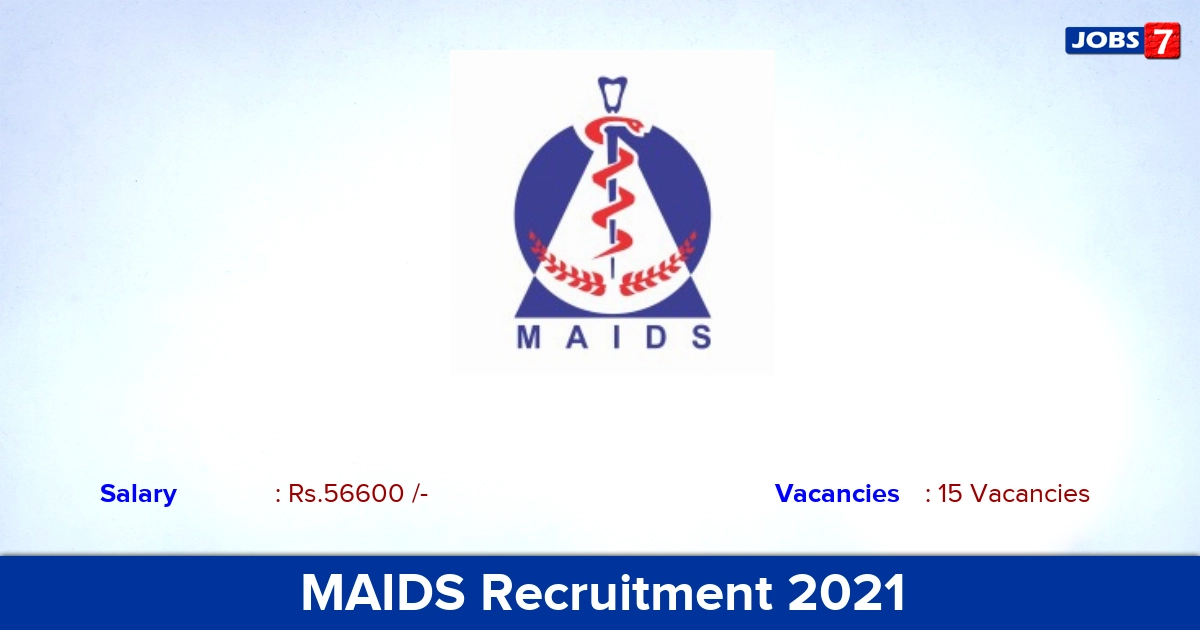 MAIDS Recruitment 2021 - Apply Offline for 15 Junior Resident Vacancies