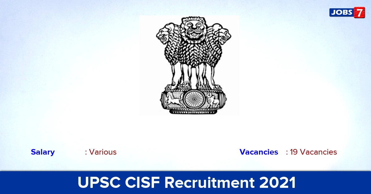 UPSC CISF Recruitment 2021 - Apply Online for 19 Assistant Commandant Vacancies