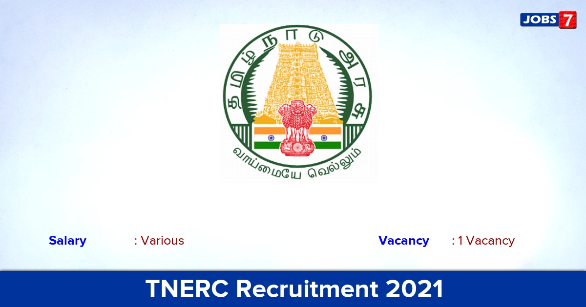 TNERC Recruitment 2021 - Apply Offline for Member Jobs