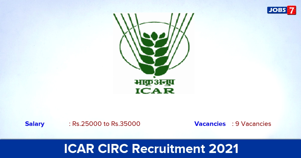 ICAR CIRC Recruitment 2021 - Direct Interview for YP Jobs