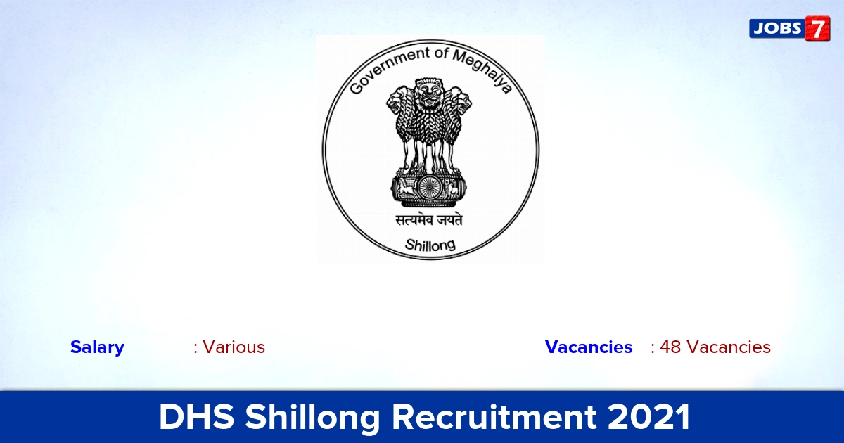 DHS Shillong Recruitment 2021 - Apply Offline for 48 Yoga Instructor, CHO Vacancies