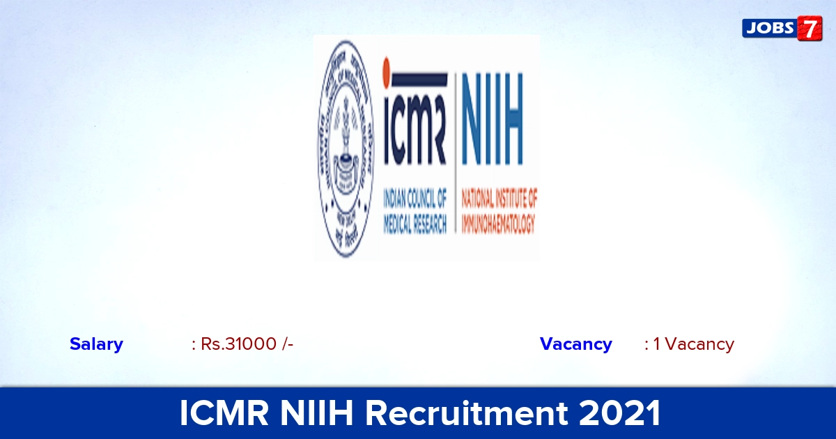 ICMR NIIH Recruitment 2021 - Apply Offline for JRF Jobs