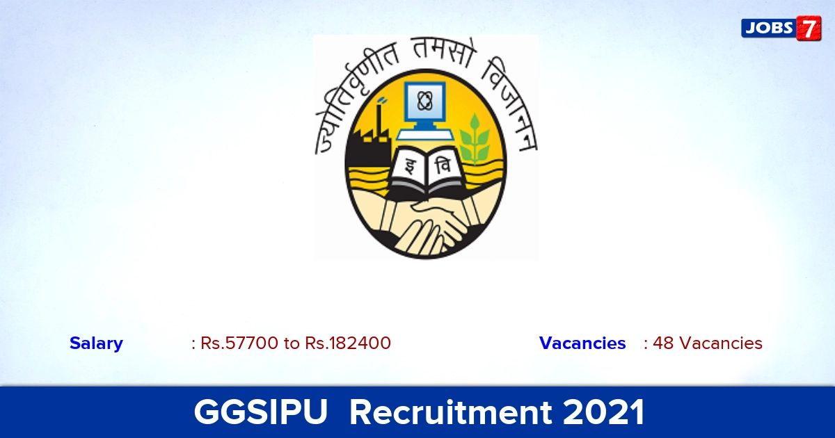 GGSIPU Recruitment 2021 - Apply Online for 48 Assistant Professor Vacancies