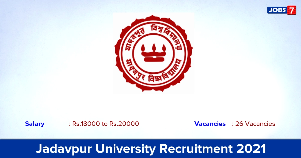 Jadavpur University Recruitment 2021 - Apply for 26 Research Fellow Vacancies