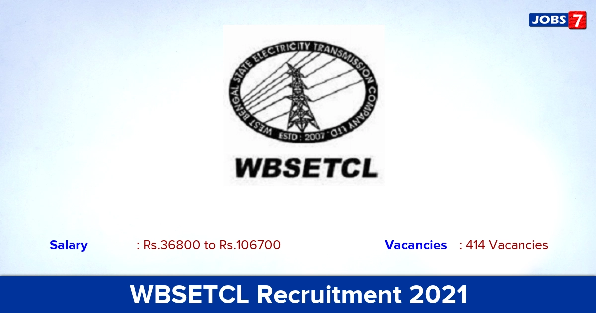 WBSETCL Recruitment 2021 - Apply Online for 414 JE, Junior Executive Vacancies