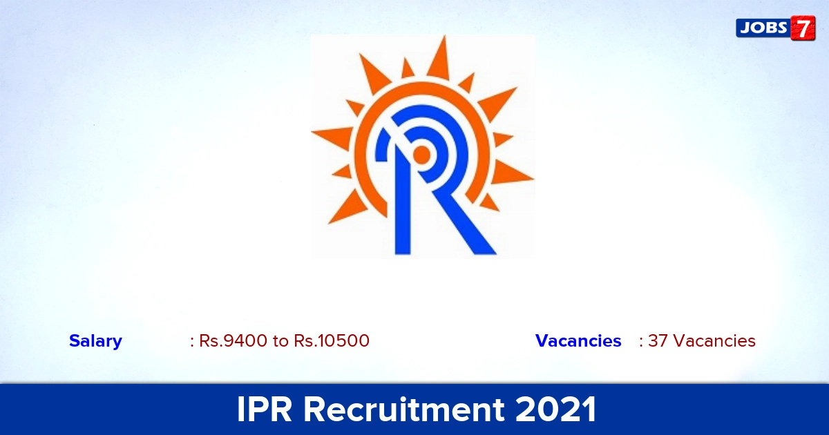 IPR Recruitment 2021 - Apply Online for 37 Apprentice Vacancies