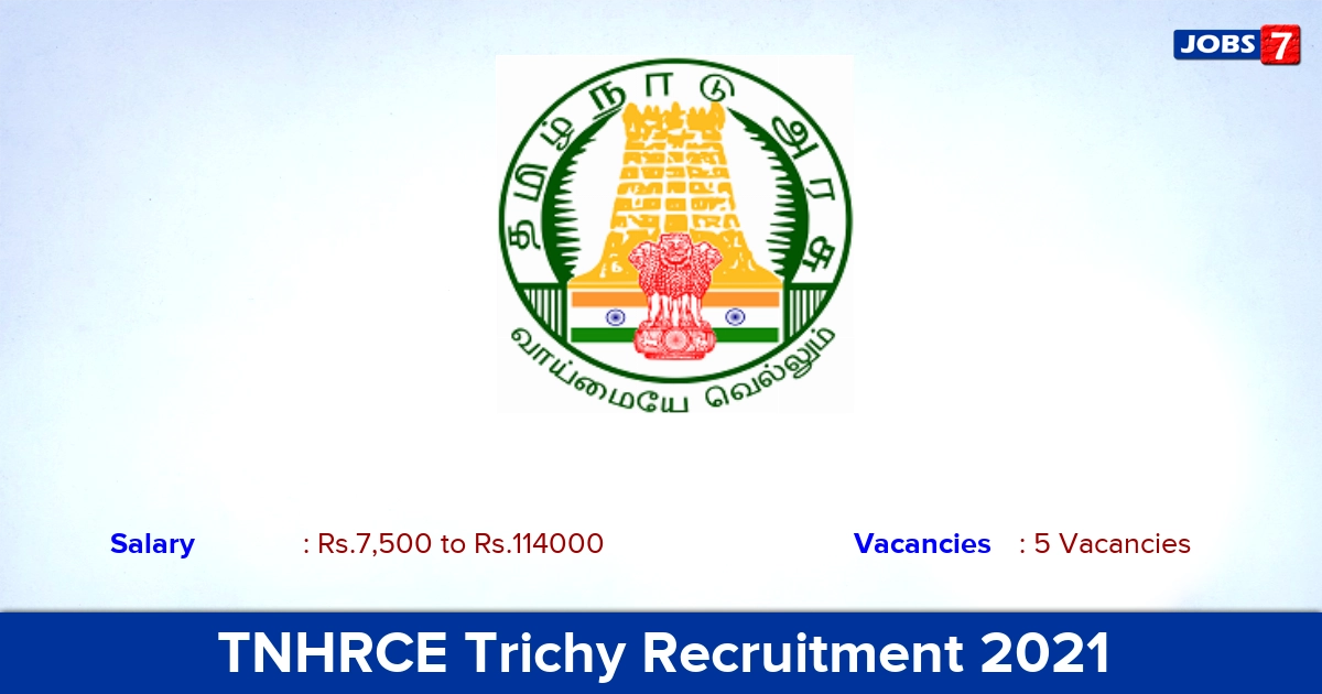 TNHRCE Trichy Recruitment 2021 - Apply Offline for Teacher, Writer Jobs, Date End Soon Apply!!!