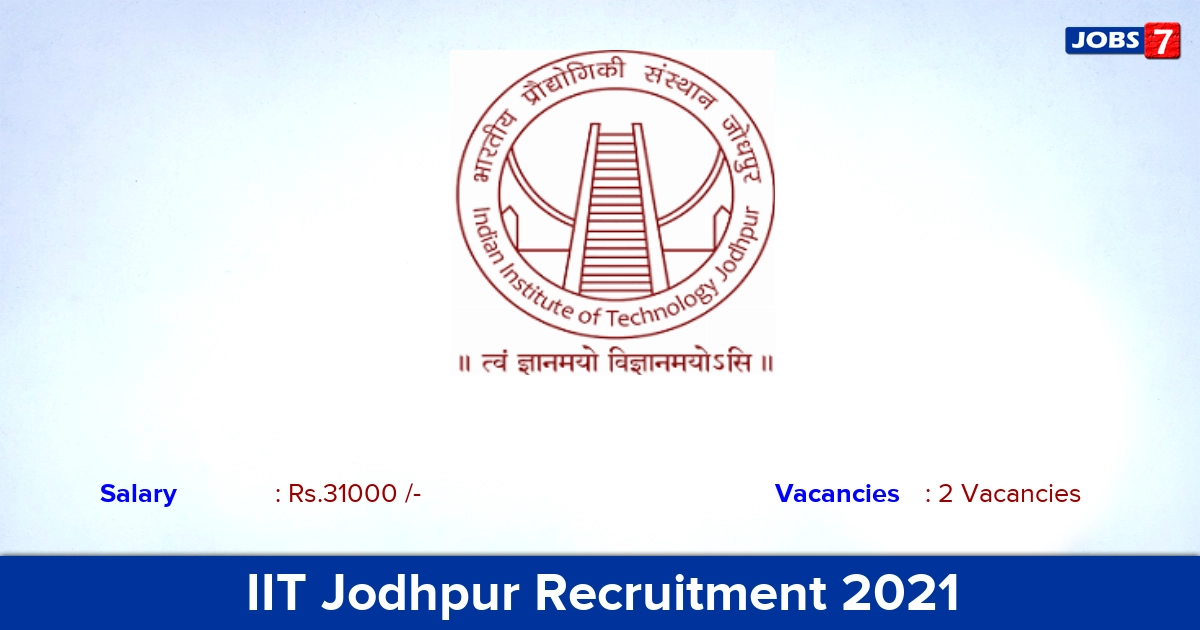 IIT Jodhpur Recruitment 2021 - Apply Online for JRF Jobs