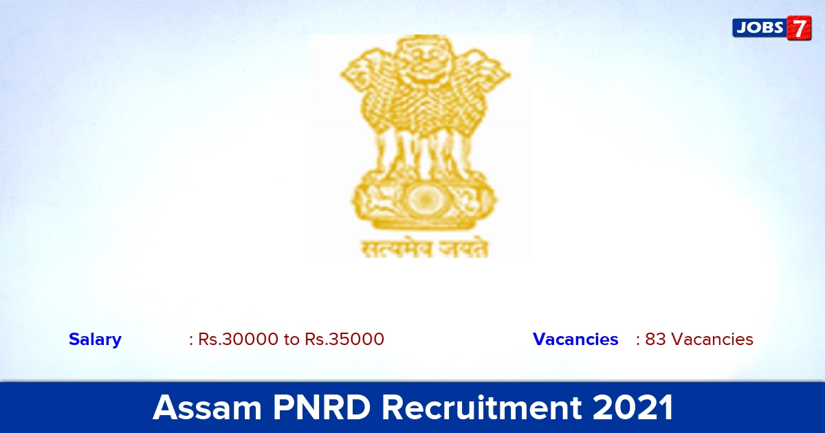 Assam PNRD Recruitment 2021 - Apply for 83 Block Livelihood Expert Vacancies