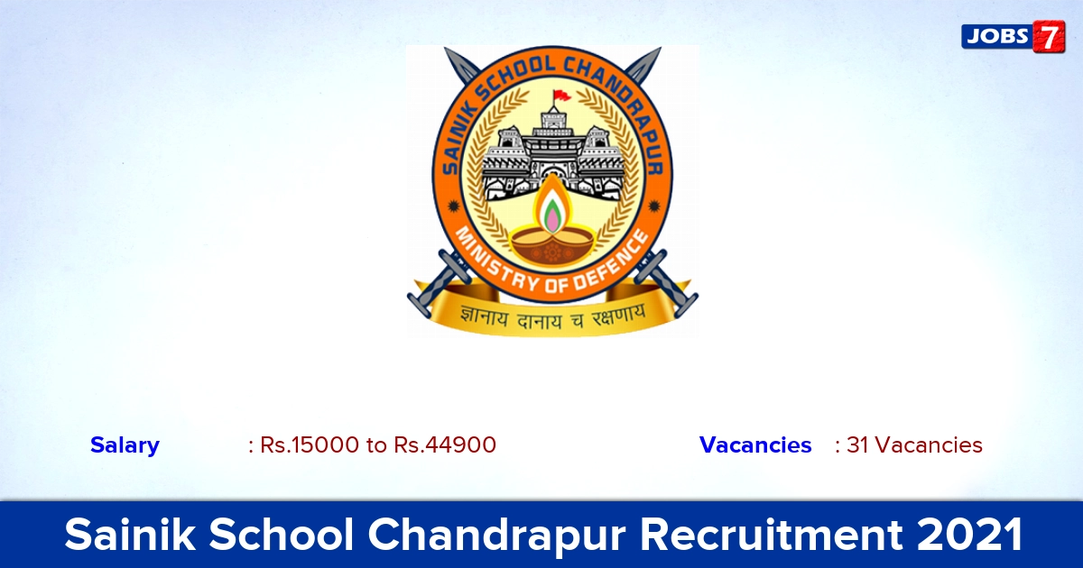 Sainik School Chandrapur Recruitment 2021 - Apply Online for 31 MTS, Music Teacher Vacancies