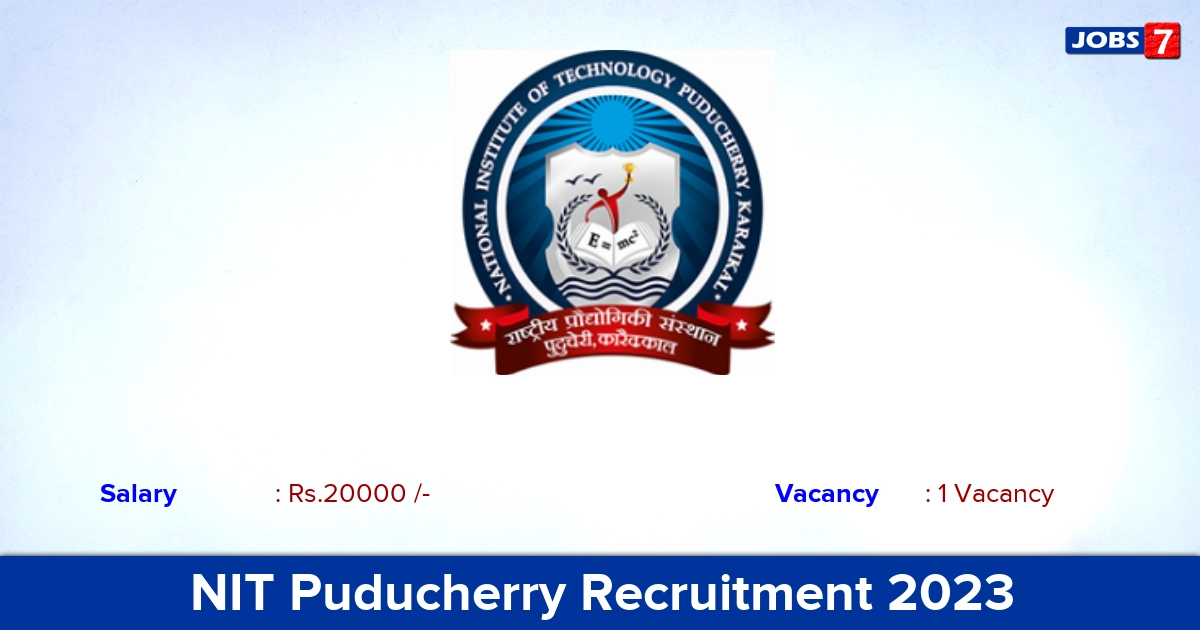 NIT Puducherry Recruitment 2023 - Apply Offline for Project Assistant Jobs