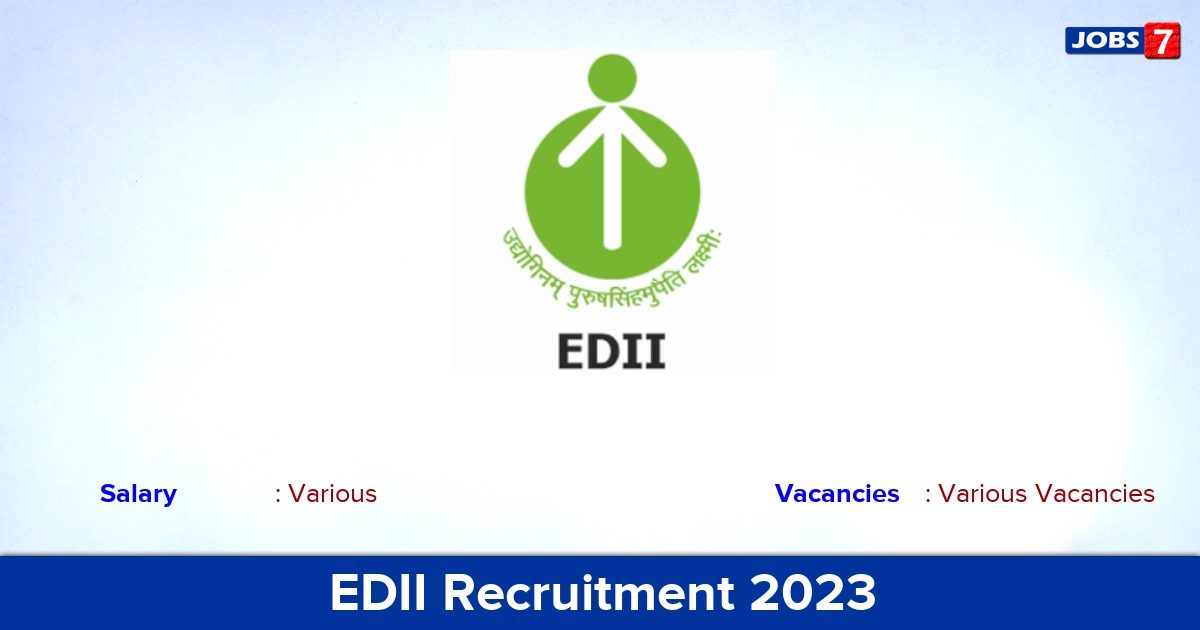 EDII Recruitment 2023 - Apply Online for Faculty/ Professionals Vacancies