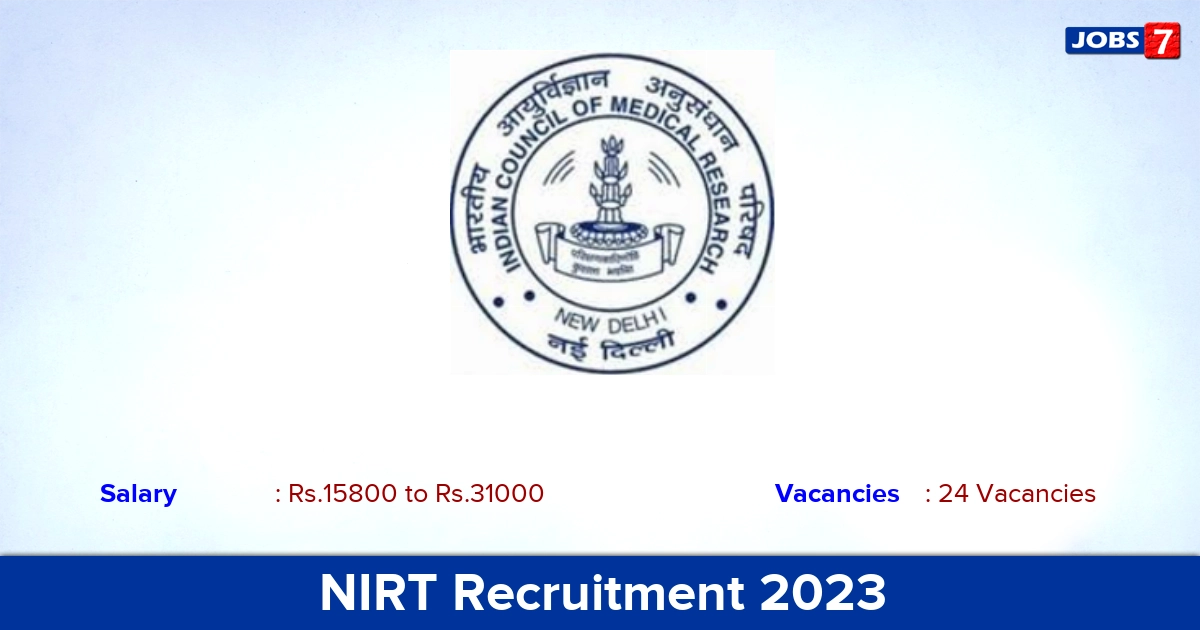 NIRT Recruitment 2023 - Apply Offline for 24 Project Assistant & Technician Vacancies