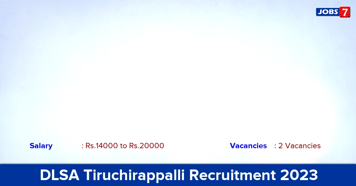 DLSA Tiruchirappalli Recruitment 2023 - Apply Offline for Office Assistant/ Clerks Jobs