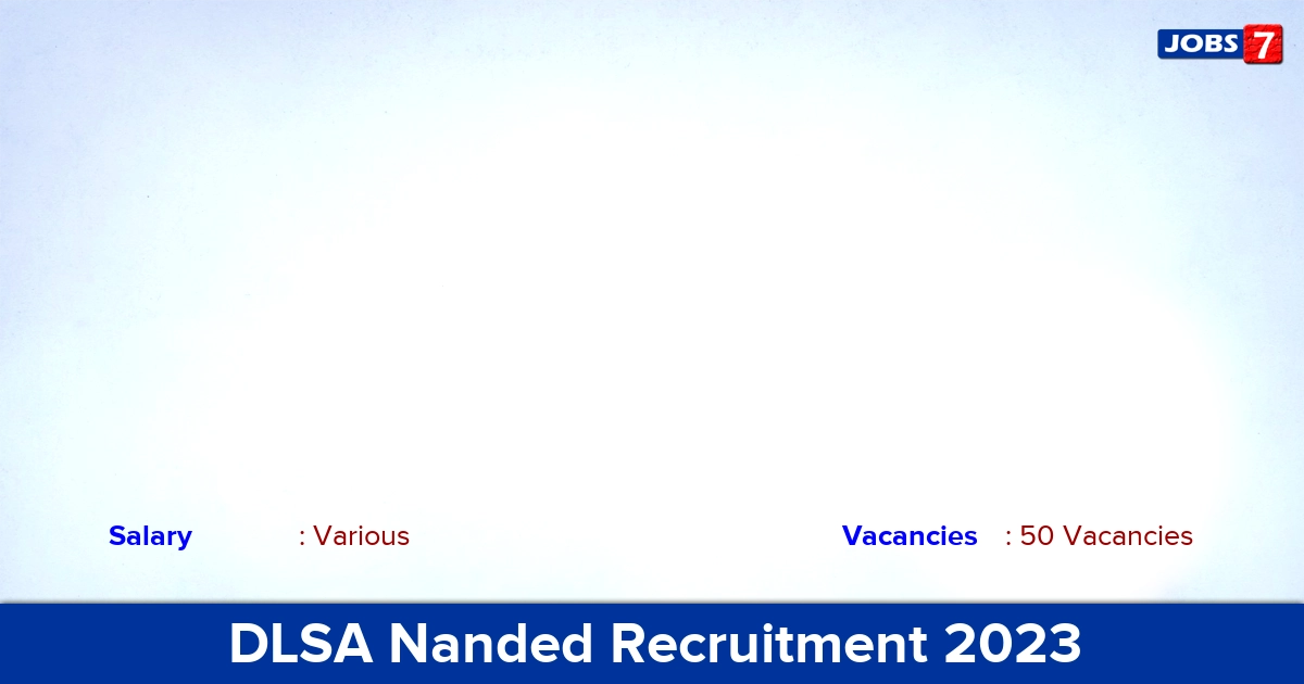 DLSA Nanded Recruitment 2023 - Apply Offline for 50 Para Legal Volunteer Vacancies