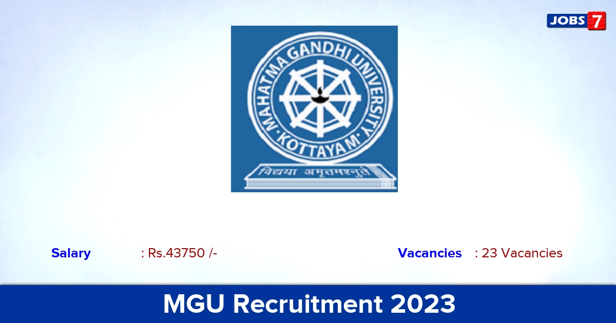 MGU Recruitment 2023 - Apply Offline for 23 Contract Faculty Vacancies