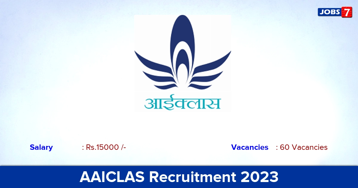 AAICLAS Recruitment 2023 - Apply Online for 60 Certified Security Screener Vacancies