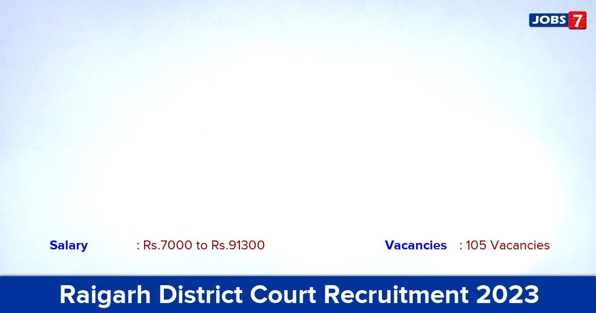 Raigarh District Court Recruitment 2023 - Apply Offline for 105 Stenographer, Assistant Vacancies