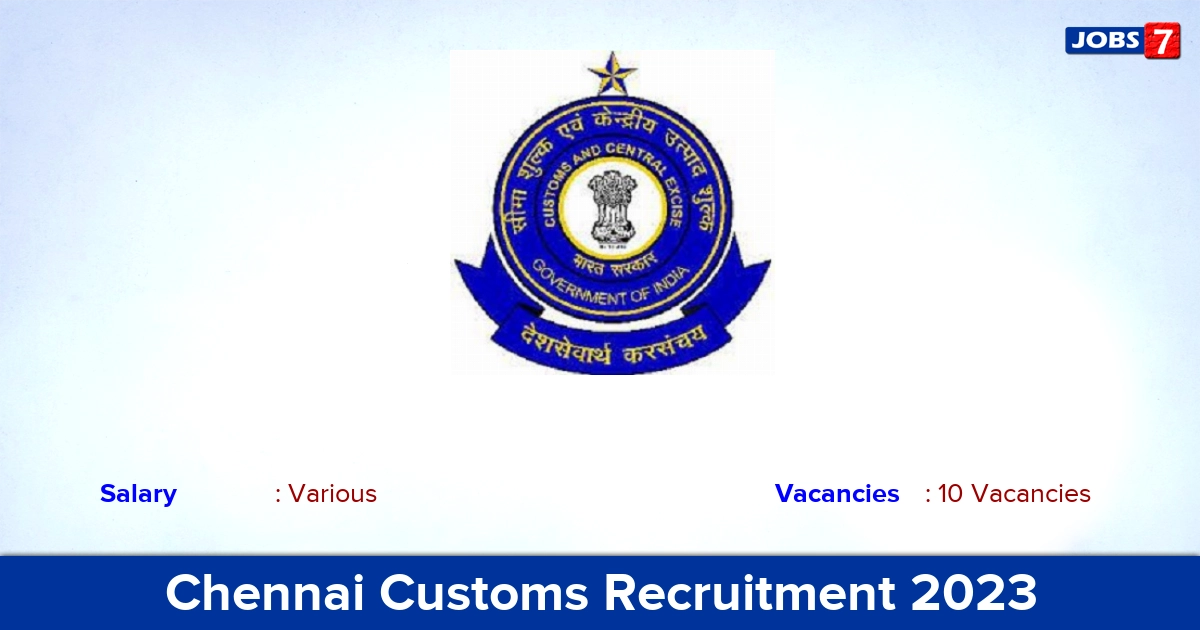 Chennai Customs Recruitment 2023 - Apply Offline for 10 Canteen Attendant Vacancies