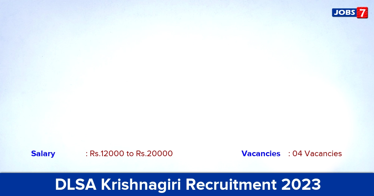 DLSA Krishnagiri Recruitment 2023 - Apply Offline for Office Assistant/Clerks Jobs