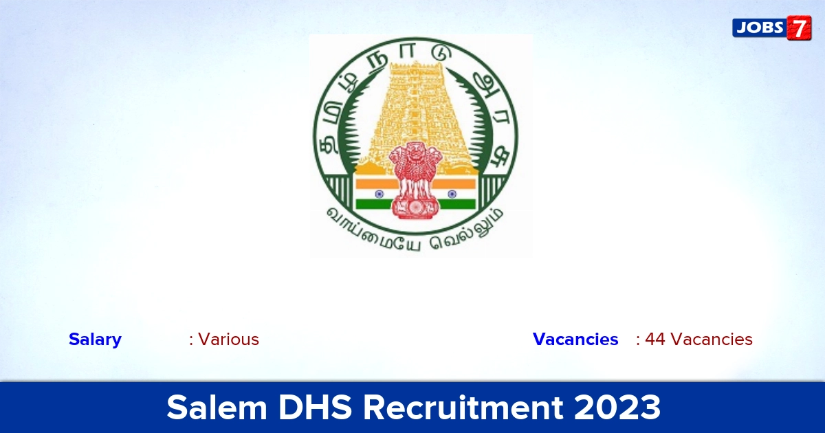 Salem DHS Recruitment 2023 - Apply Offline for 44 DEO, MPHW Vacancies