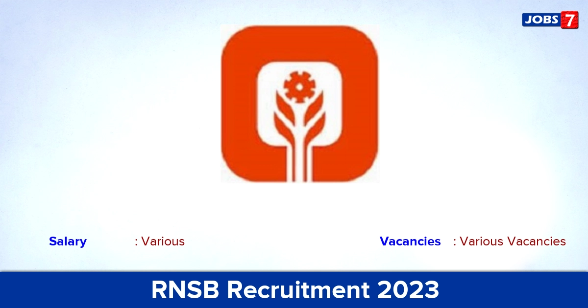 RNSB Recruitment 2023 - Apply Online for Junior Executive, Senior Executive Vacancies