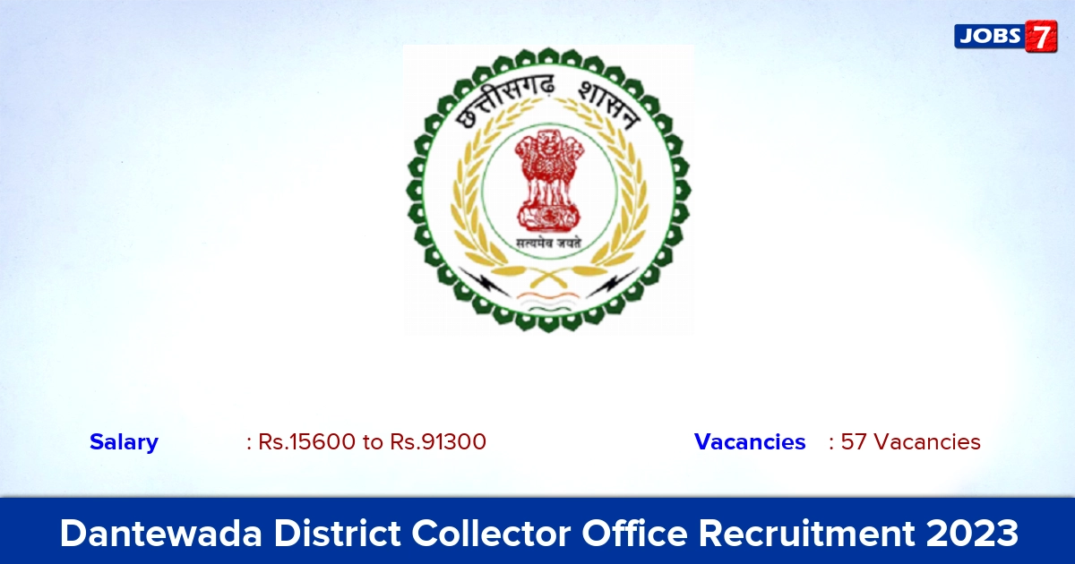 Dantewada District Collector Office Recruitment 2023 - Apply Offline for 57 Peon, Assistant Vacancies