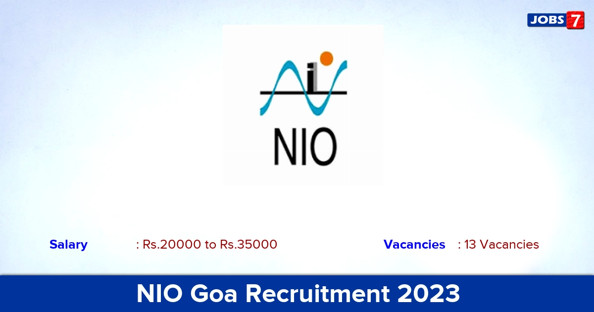 NIO Goa Recruitment 2023 - Apply for 13 Project Associate Vacancies