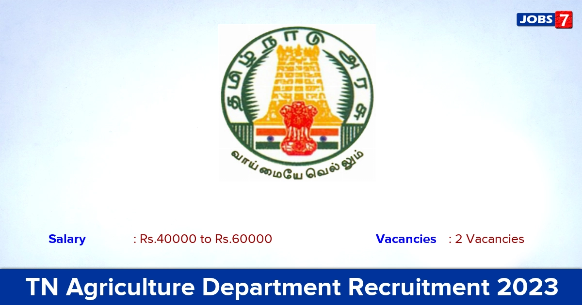 TN Agriculture Department Recruitment 2023 - Apply Offline for Agri Business & Accounts Specialist Jobs